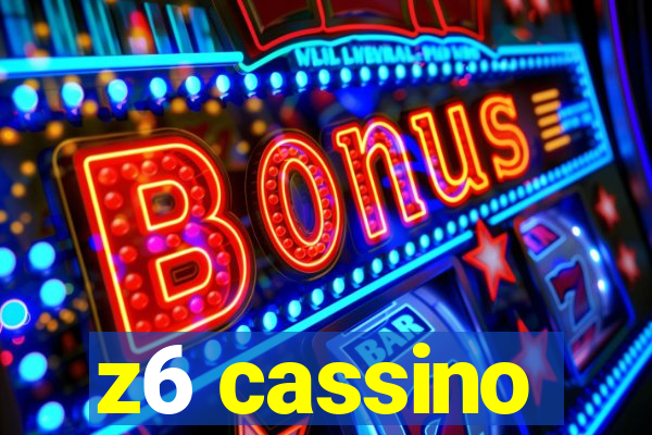 z6 cassino